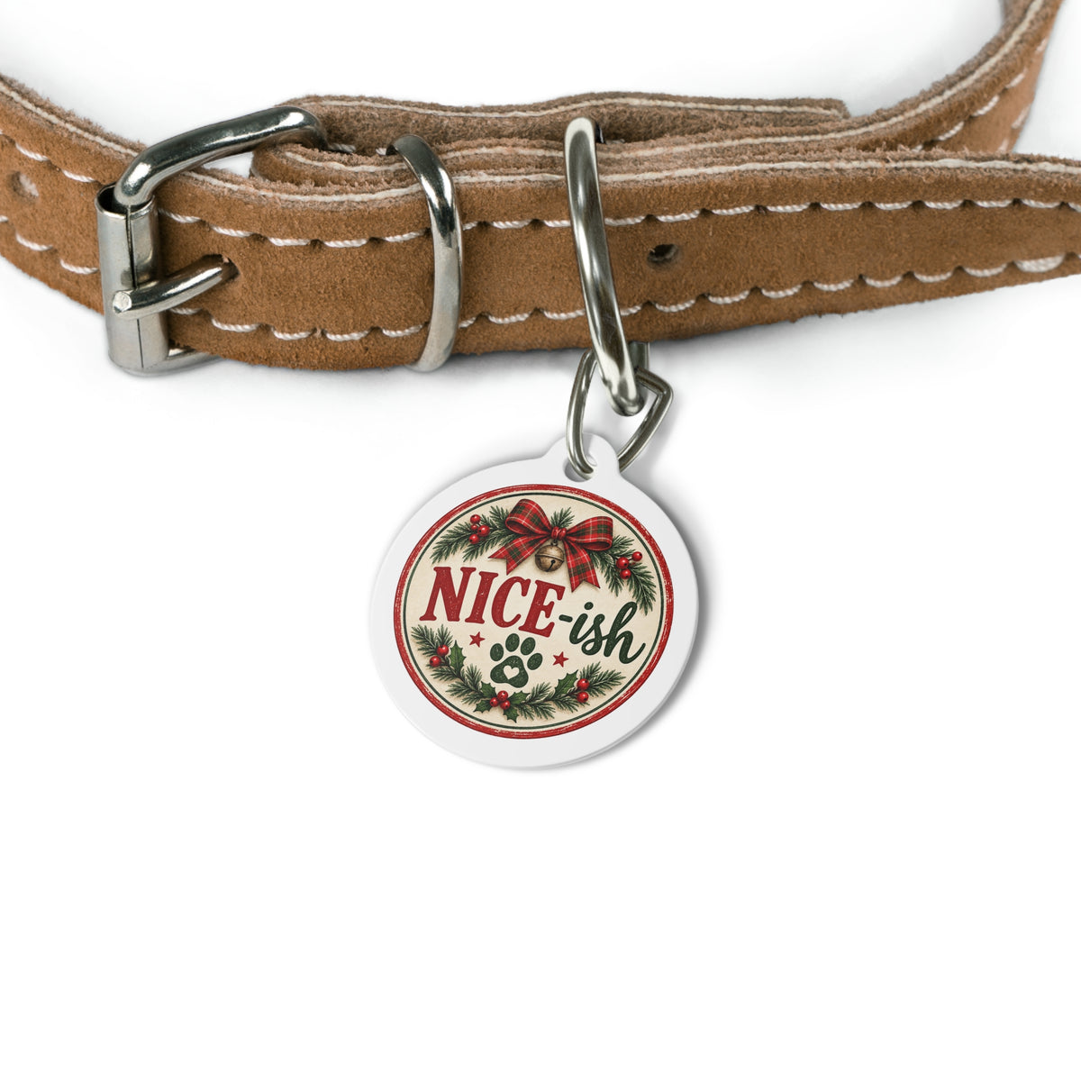 Nice-ish Personalized Christmas Dog Tag | 1" Funny Holiday Pet ID Tag
