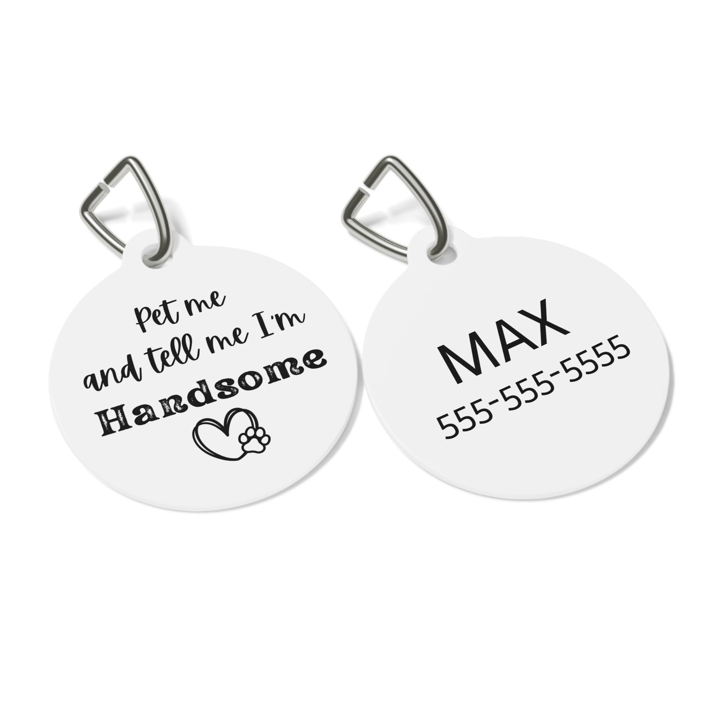 Pet Me and Tell Me I'm Handsome Funny Dog ID Tag | Cute Pet Tag | Personalized Dog ID Tag