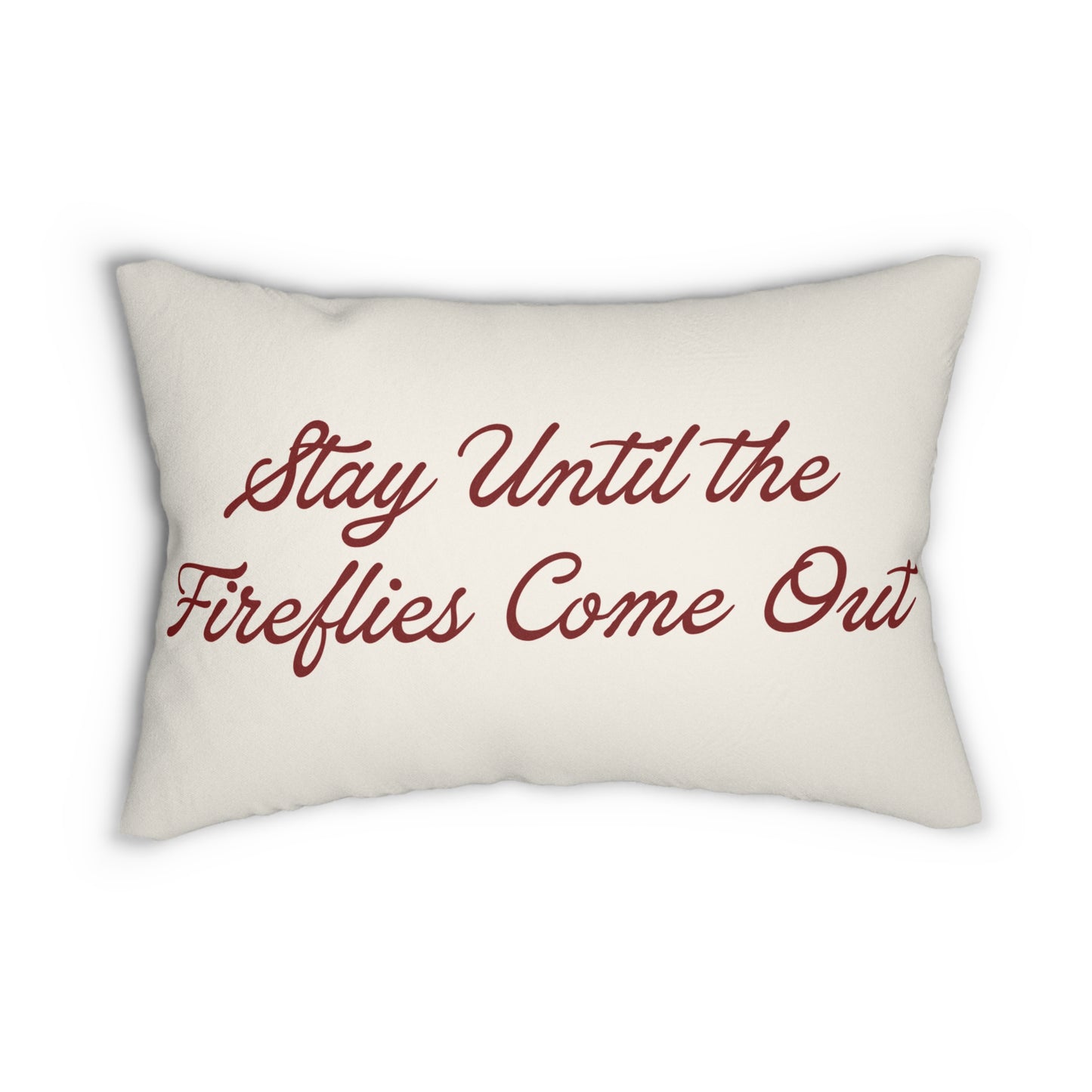 Stay Until The Fireflies Come Out Lumbar Pillow | Farmhouse Throw Pillow | Rustic Americana Accent Cushion | Country Porch Decor