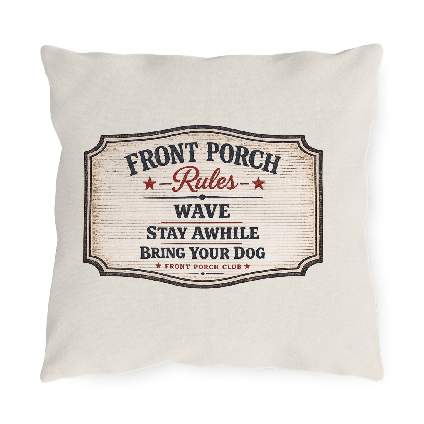 Porch Rules Outdoor Throw Pillow | 16x16 Farmhouse Porch Pillow | Front Porch Club™ | Dog Days Mercantile
